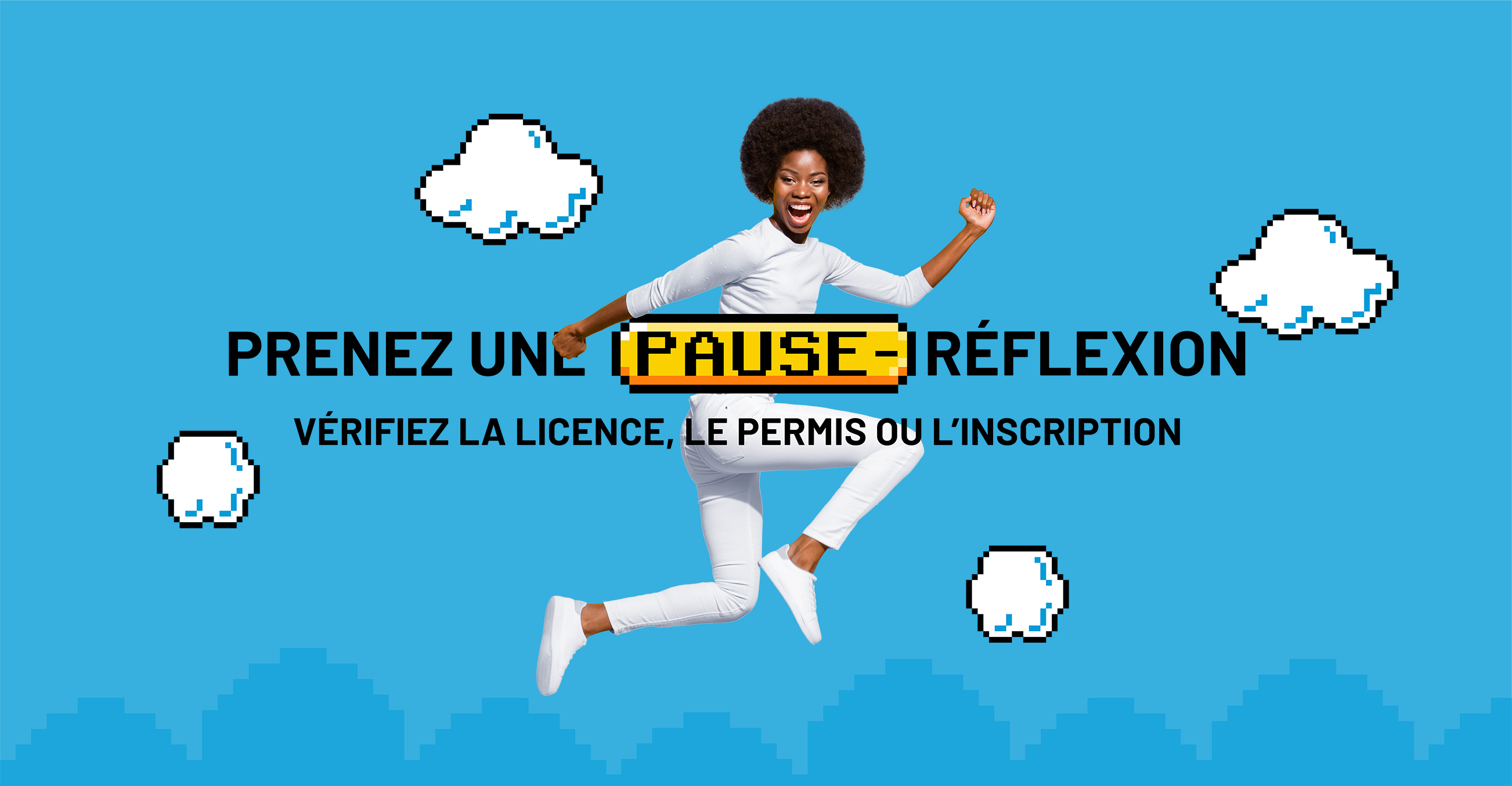 Prenez une pause-réflexion. Vérifiez la licence, le permis ou l'inscription.